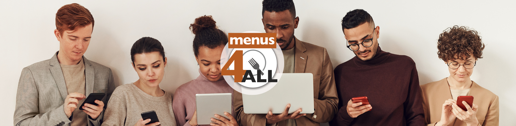 8 People reading on phones, a table and a laptop. Plus Menus 4 ALL logo.